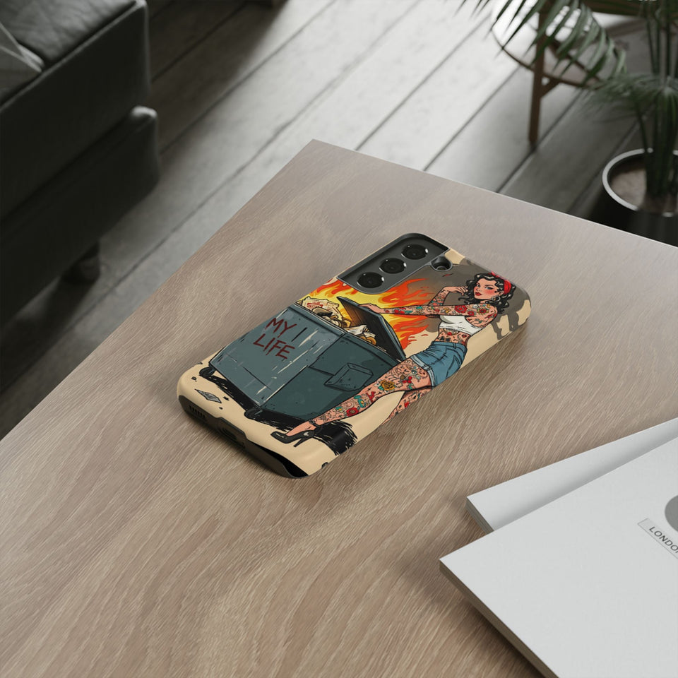 My Life is a Dumpster Fire Tough Phone Case