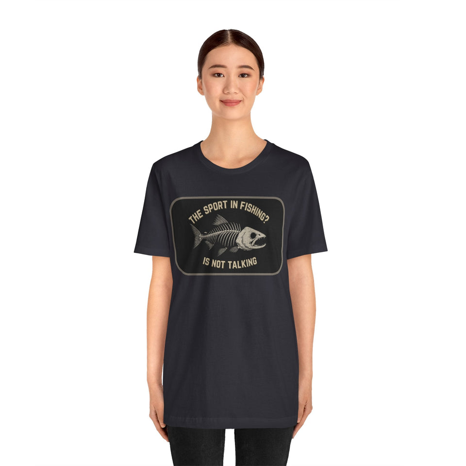 The Sport in Fishing?” Tee