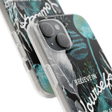Believe in Yourself Flexi Phone Case