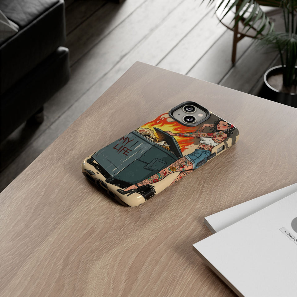 My Life is a Dumpster Fire Tough Phone Case