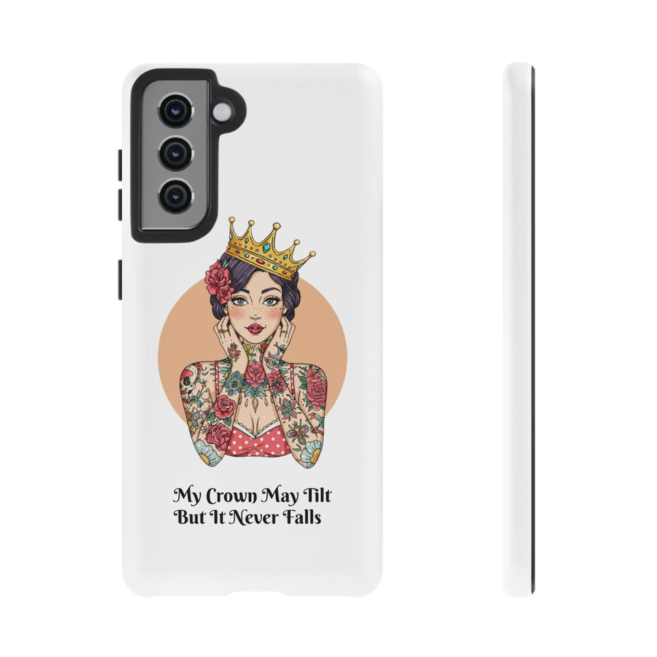 My Crown Never Falls Tattooed Girl Tough Phone Case