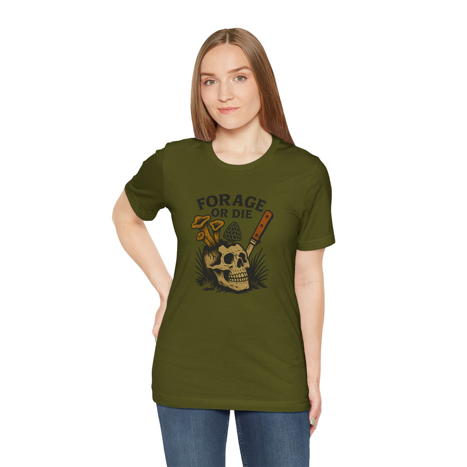 Forage or Die T-Shirt | Funny Foraging Shirt for Mushroom Hunters & Off-Trail Misfits