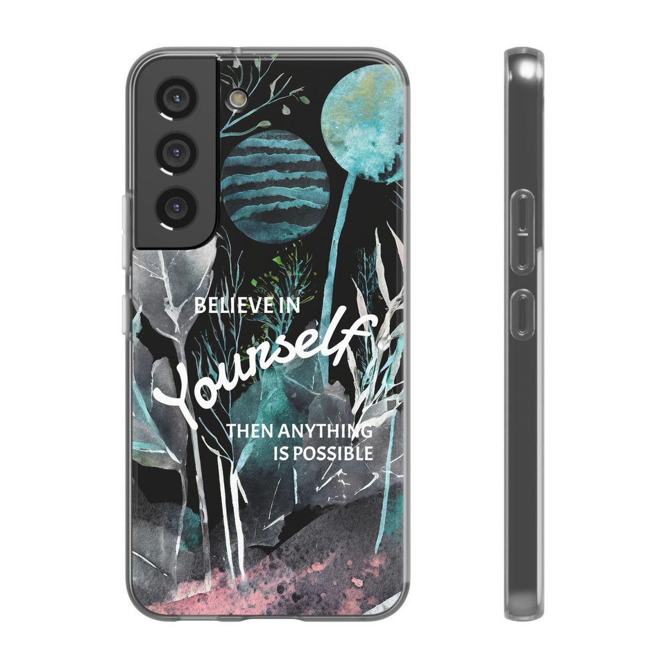 Believe in Yourself Flexi Phone Case