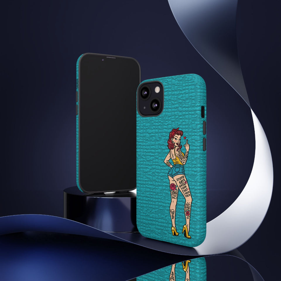 Stupid Boys Tough Phone Case