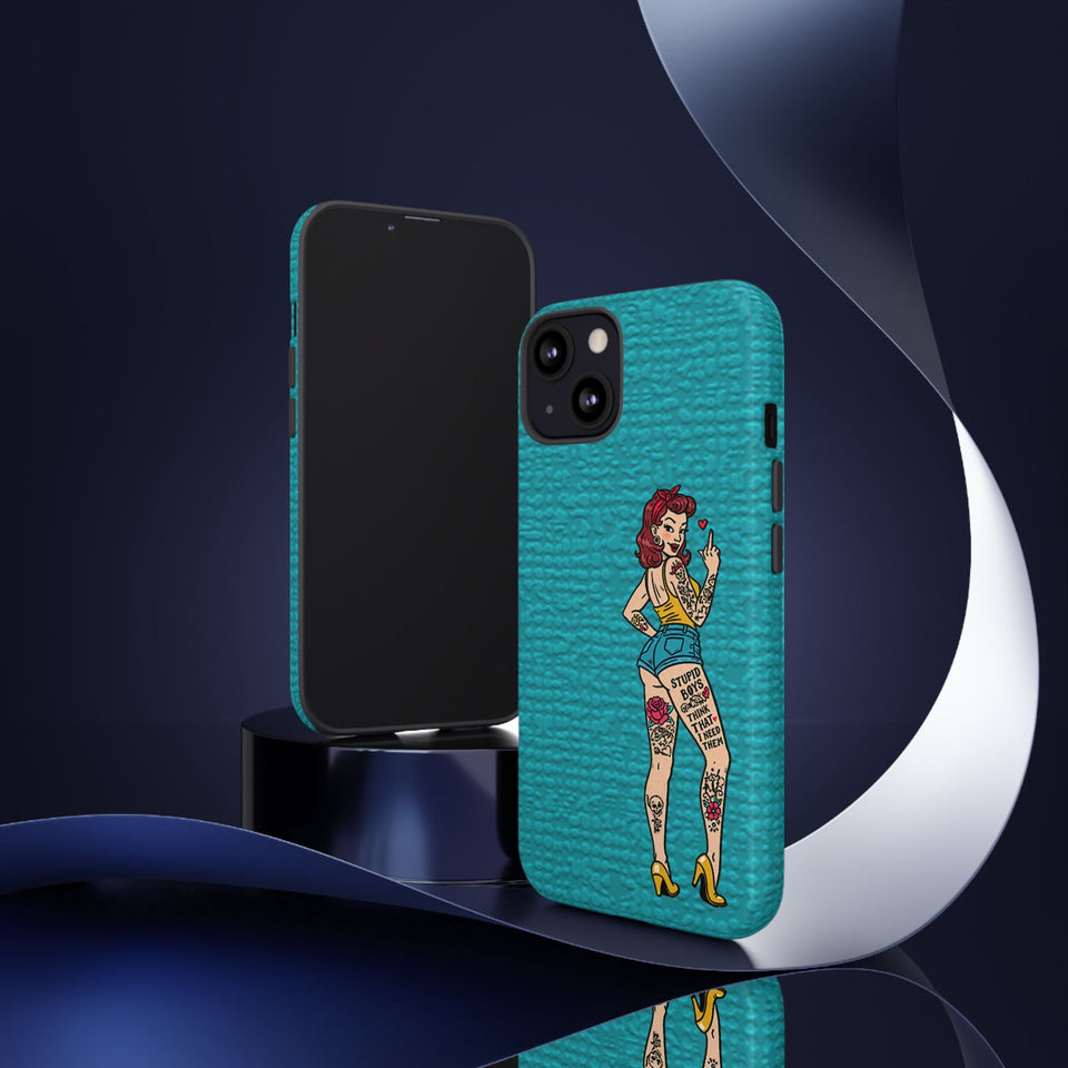 Stupid Boys Tough Phone Case