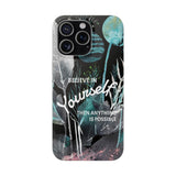 Believe in Yourself Flexi Phone Case