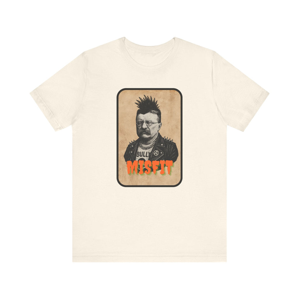 Teddy Roosevelt Punk T-Shirt | Misfit History Tee for Rebels, Patriots & Wild Hearts