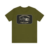 The Sport in Fishing?” Tee