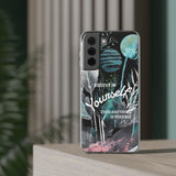 Believe in Yourself Flexi Phone Case