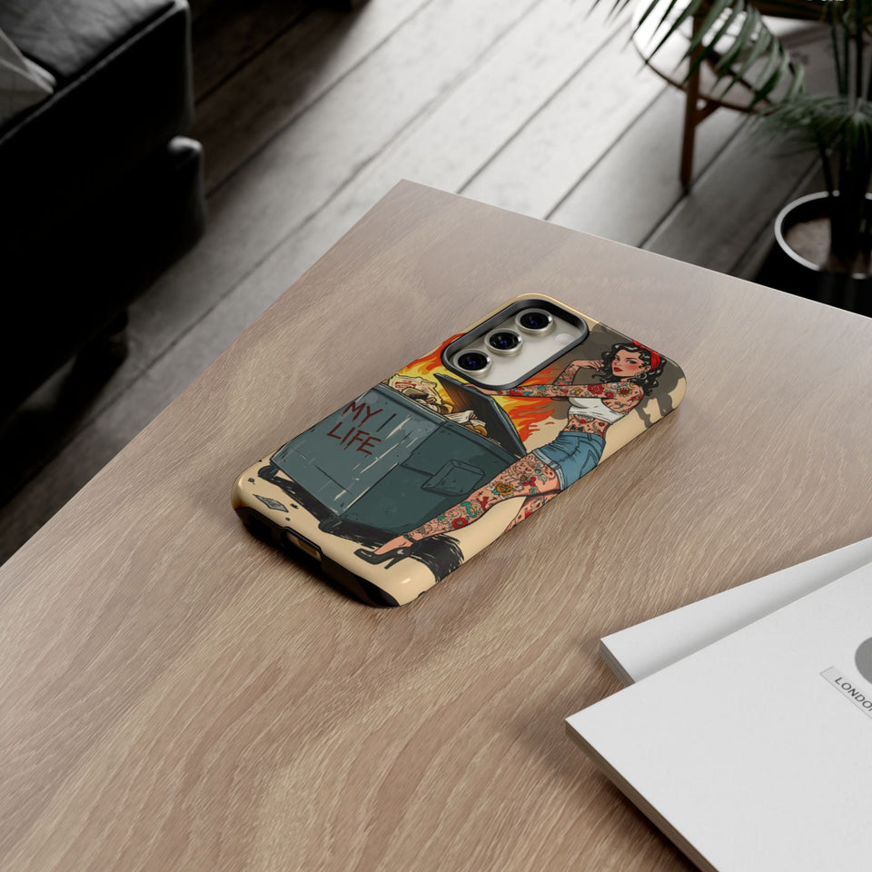 My Life is a Dumpster Fire Tough Phone Case