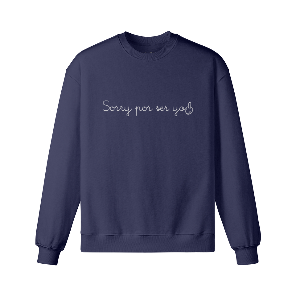 Sorry por ser yo — Heavy Oversized Sweatshirt