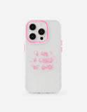 Child of God Pink Phone Case - Wear with style