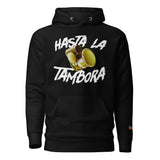 Hasta la Tambora Hoodie