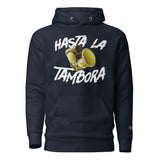 Hasta la Tambora Hoodie