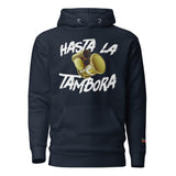 Hasta la Tambora Hoodie
