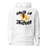 Hasta la Tambora Hoodie
