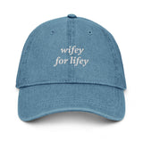 Wifey for Lifey Embroidered Denim Hat