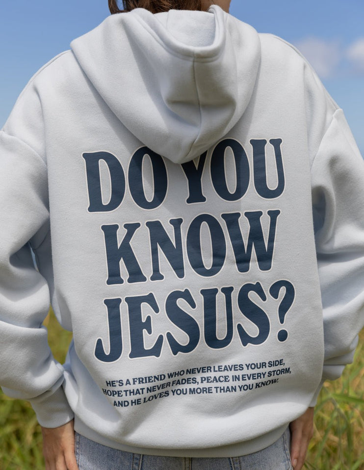 Do You Know Jesus Unisex Hoodie - Wear with style