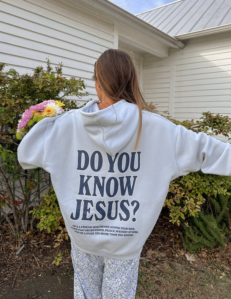 Do You Know Jesus Unisex Hoodie - Wear with style