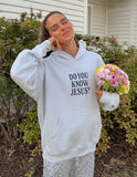 Do You Know Jesus Unisex Hoodie - Wear with style