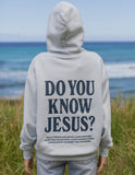 Do You Know Jesus Unisex Hoodie - Wear with style