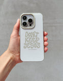 Don't Keep Jesus to Yourself Phone Case - Wear with style