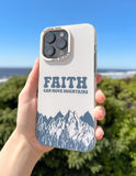 Faith Can Move Mountains Phone Case - Wear with style
