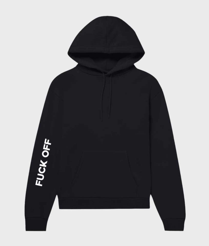 Fuck Off Hoodie - Wear with style