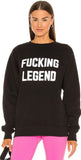 Fucking Legend Sweatshirt - Wear with style