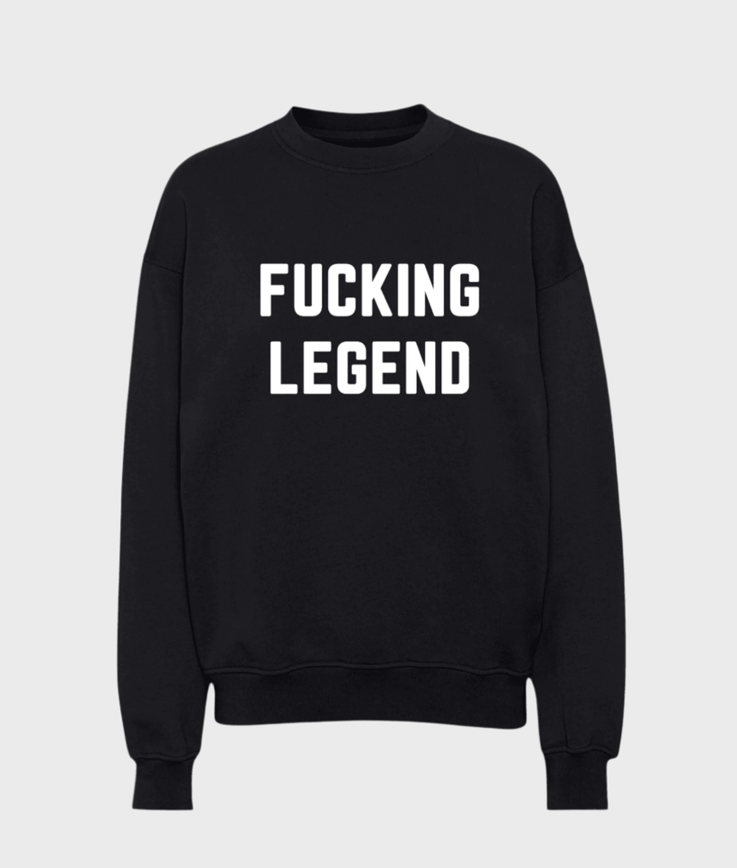 Fucking Legend Sweatshirt - Wear with style