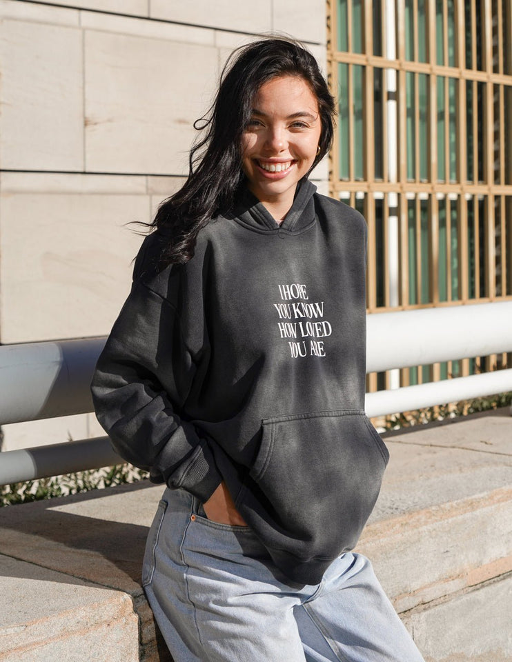 I Hope You Know Unisex Hoodie - Wear with style