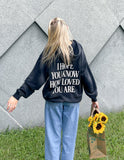 I Hope You Know Unisex Hoodie - Wear with style