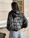 I Hope You Know Unisex Hoodie - Wear with style