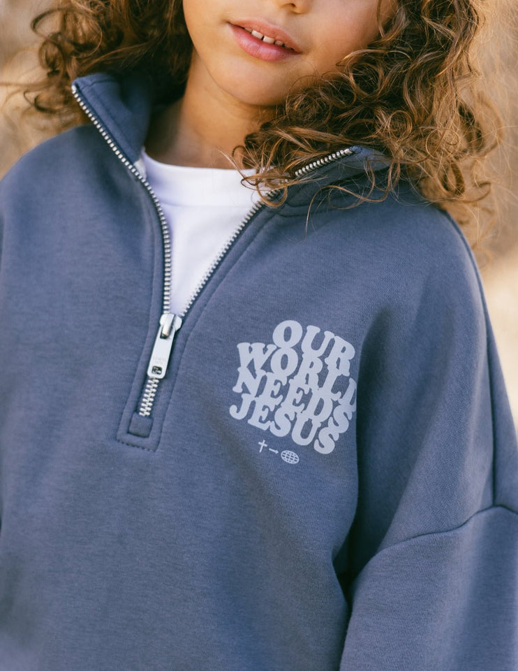 Our World Needs Jesus Kids Half - Zip - Wear with style