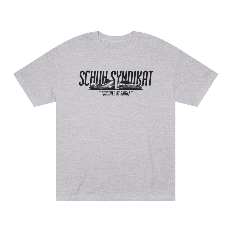 Schuh Syndikat "Switched at Birth" Tee - Unisex American Apparel Classic T-Shirt - Wear with style