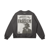 Smells Like Fascism Drop Shoulders Sweatshirt