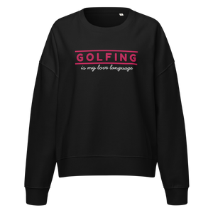 Golfing Is My Love Language Women's Sweatshirt